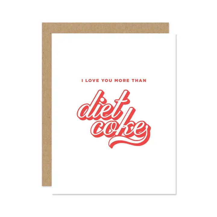 I Love You More Than Diet Coke Greeting Card - Anderson Ave boutique